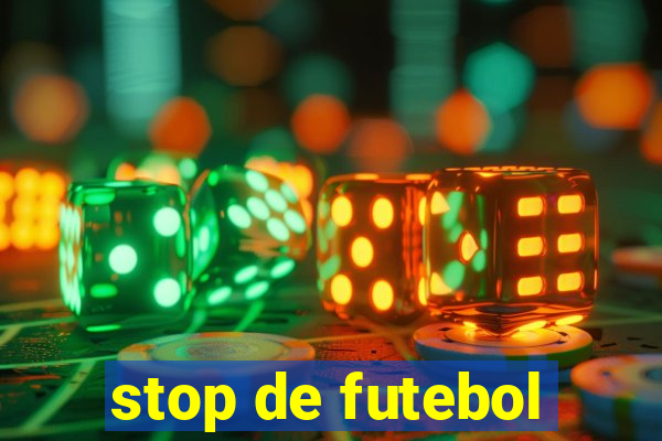 stop de futebol